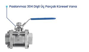 21/2'' PASLANMAZ AISI304 3 PARÇALI KÜRESEL VANA