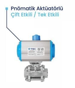 DN20 3/4'' PASLANMAZ 3 PARÇALI PNOMATİK AKTÜATÖRLÜ KÜRESEL VANA